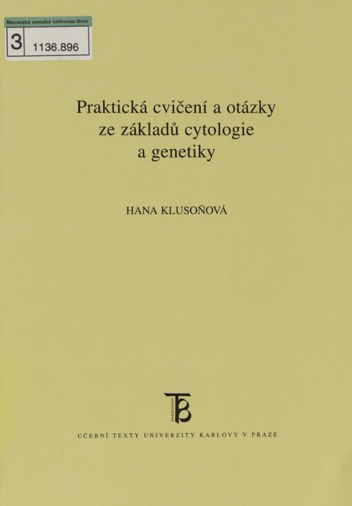 Praktická cvičení a otázky ze základů cytologie a genetiky
