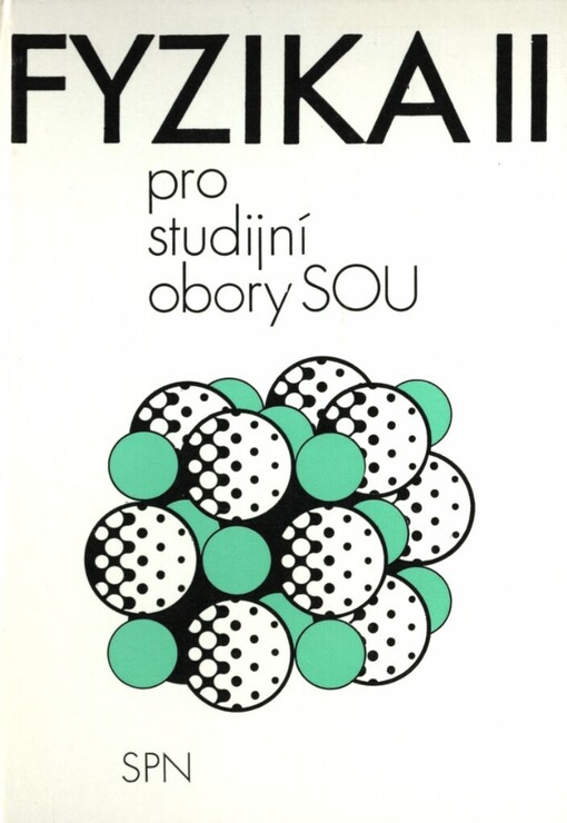 Fyzika II: Učebnice pro 2. a 3. roč. stud. oborů SOU