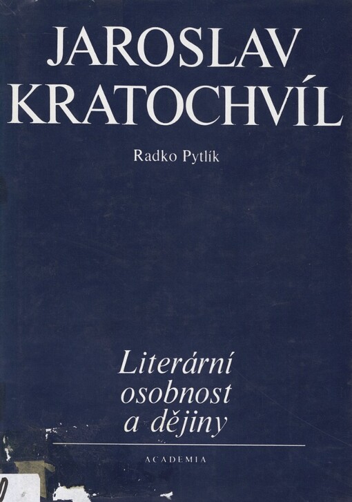 Jaroslav Kratochvíl: literární osobnost a dějiny
