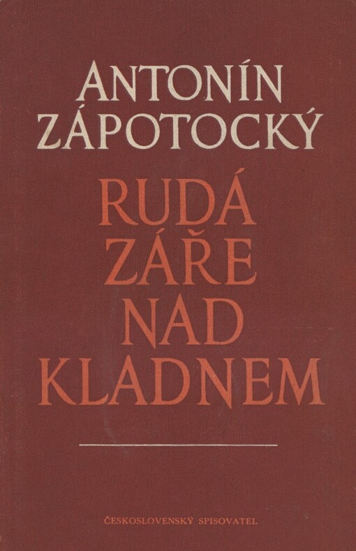 Rudá záře nad Kladnem :Román