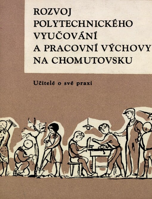 Rozvoj polytechnického vyučování a pracovní výchovy na Chomutovsku
