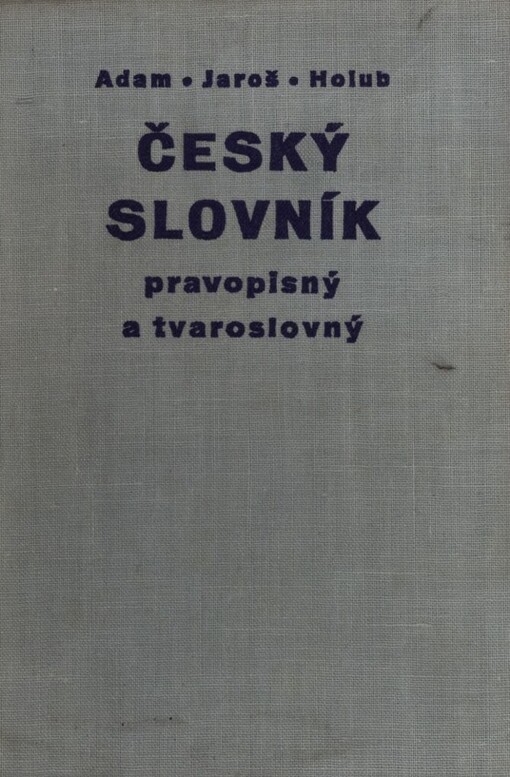Český slovník pravopisný a tvaroslovný