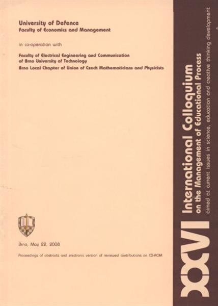 XXVI International Colloquium on the Management of Educational Process : aimed at current issues in science, education and creative thinking development : proceedings of abstracts and electronic version of reviewed contributions ..., Brno, May 22, 2008 = 