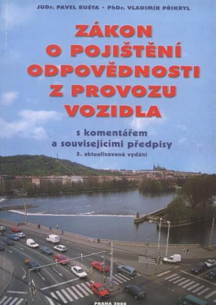 Zákon o pojištění odpovědnosti z provozu vozidla : s komentářem a souvisejícími předpisy