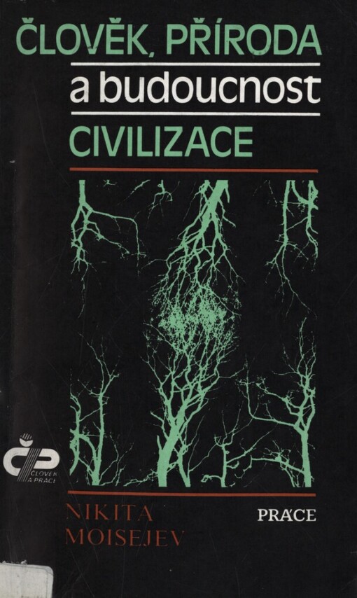 Člověk, příroda a budoucnost civilizace