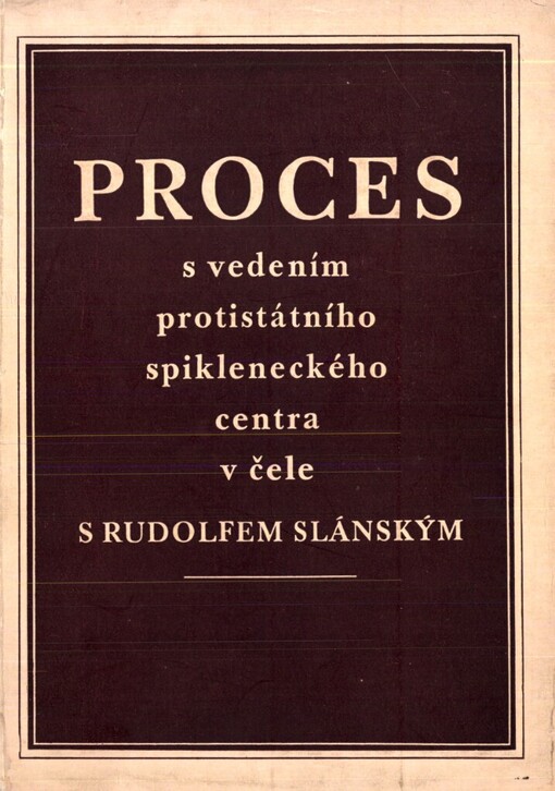 Proces s vedením protistátního spikleneckého centra v čele s Rudolfem Slánským