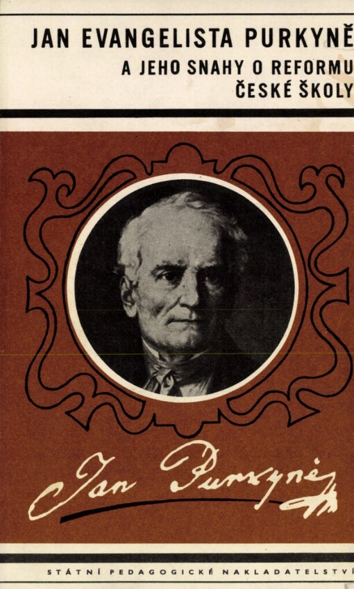 Jan Evangelista Purkyně a jeho snahy o reformu české školy