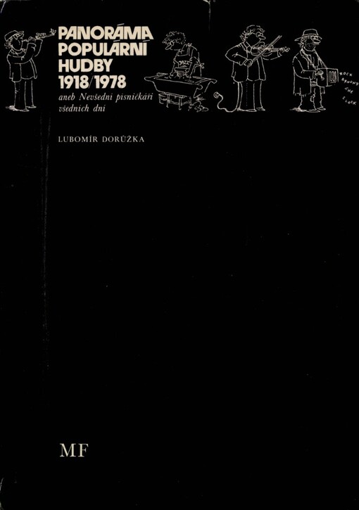 Panoráma populární hudby 1918/1978, aneb, Nevšední písničkáři všedních dní