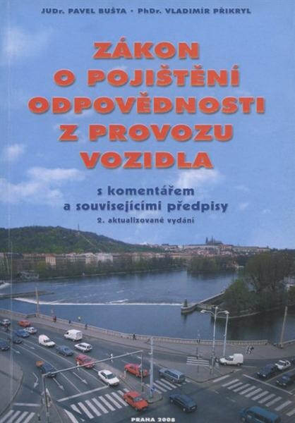Zákon o pojištění odpovědnosti z provozu vozidla : s komentářem a souvisejícími předpisy