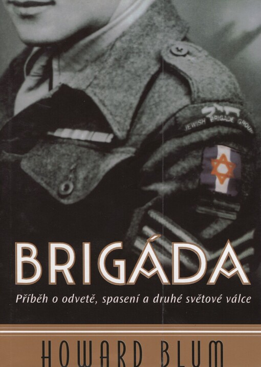 Brigáda: příběh o odvetě, spasení a druhé světové válce