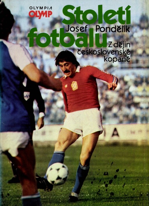 Století fotbalu :z dějin československé kopané
