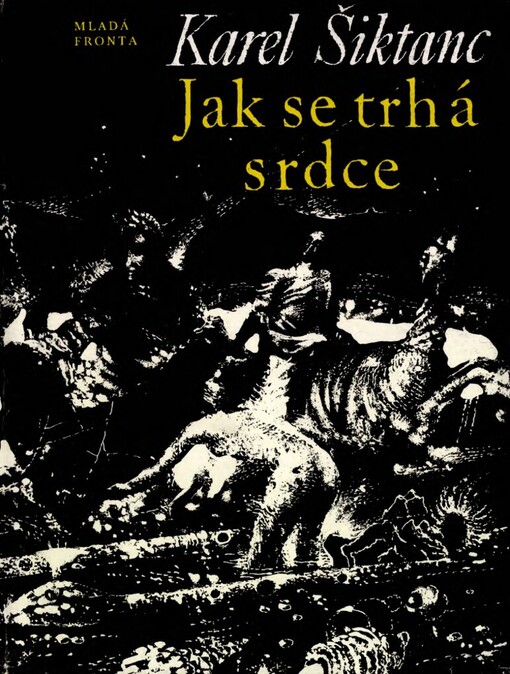 Jak se trhá srdce: Výbor z poezie (1964-1970)