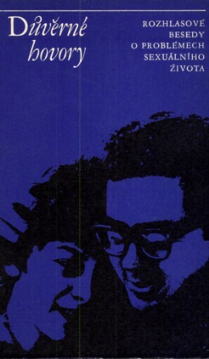 Důvěrné hovory :rozhlasové besedy o problémech sexuálního života