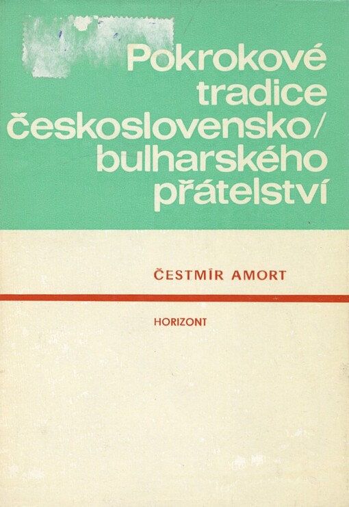 Pokrokové tradice československo-bulharského přátelství