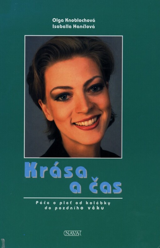 Krása a čas :péče o pleť od kolébky do pozdního věku