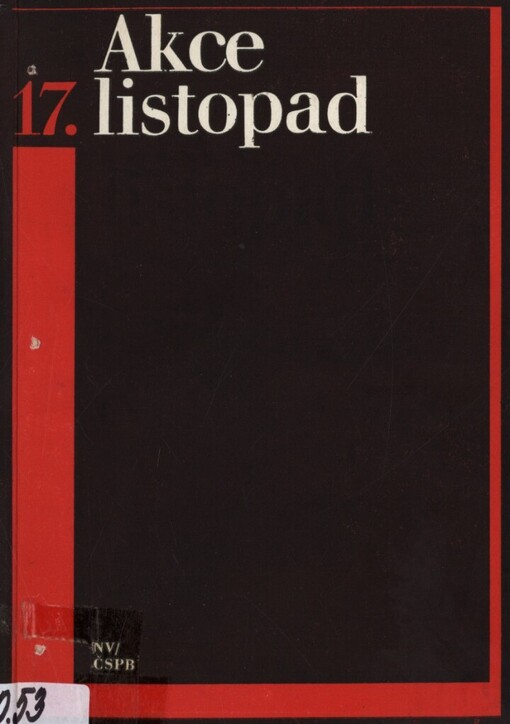 Akce 17. listopad :svědectví českých studentů ze Sachsenhausenu : [sborník]