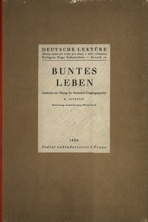 Buntes Leben: Lesebuch zur Übung der deutschen Umgangssprache : Einleitung, Anmerkungen, Wörterbuch