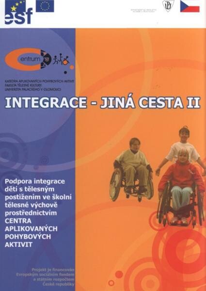 Integrace - jiná cesta II :sborník příspěvků ze semináře : Olomouc 25.4.2008