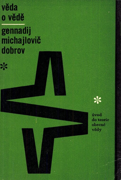 Věda o vědě :úvod do obecné teorie vědy
