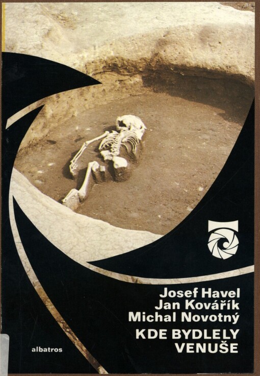 Kde bydlely Venuše: (o řemesle zvaném archeologie)