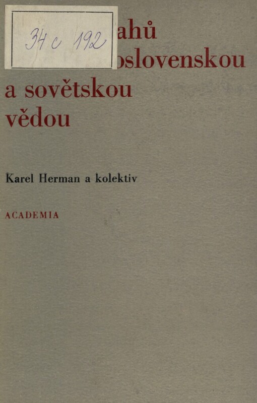 Nástin vztahů mezi československou a sovětskou vědou :základní rysy vztahů v rámci Akademií od 18. století do současnosti