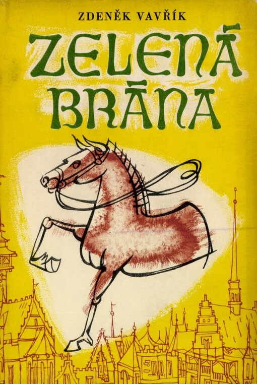 Zelená brána :Vyprávěnka, komedie a kratochvíle od Starého Labe