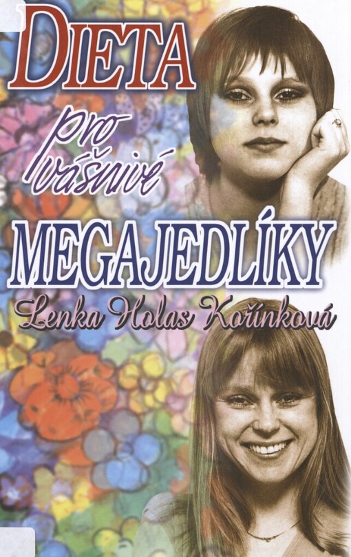 Dieta pro vášnivé megajedlíky, aneb, To nejlepší ze S.P.L.K