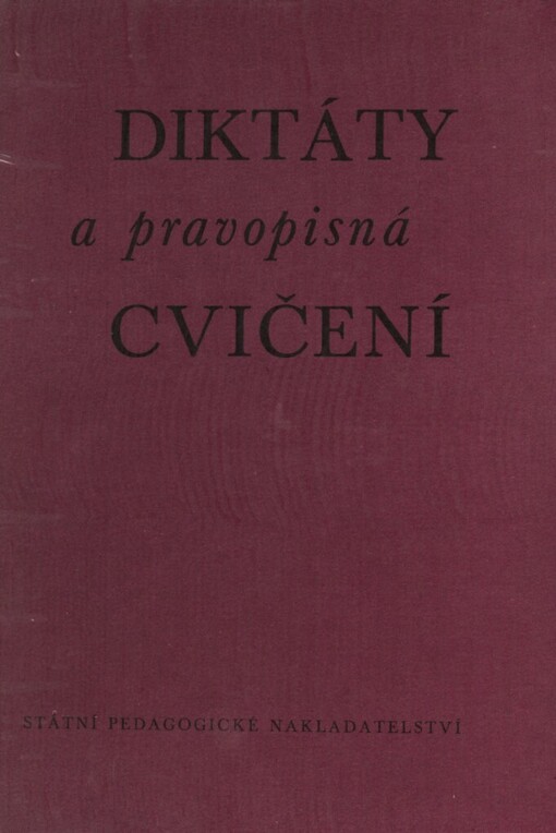 Diktáty a pravopisná cvičení :pomocná kniha pro učitele českého jazyka ZŠ
