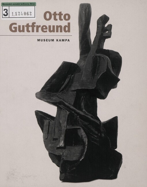 Otto Gutfreund: [ze sbírky Jana a Medy Mládkových v Museu Kampa : katalog výstavy