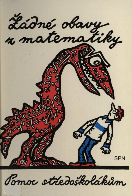 Žádné obavy z matematiky :pomoc středoškolákům