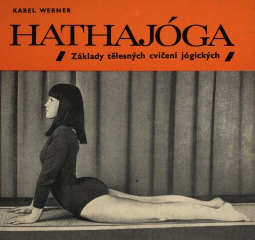 Hathajóga :základy tělesných cvičení jógických