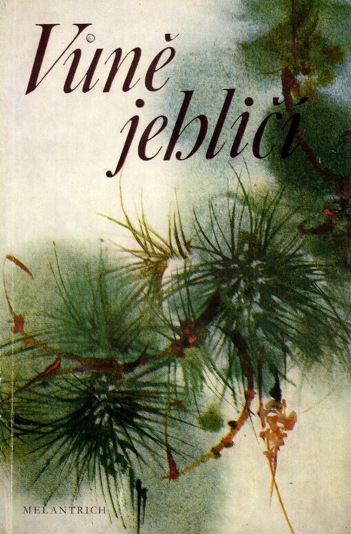 Vůně jehličí: Antologie z české přírodní prózy
