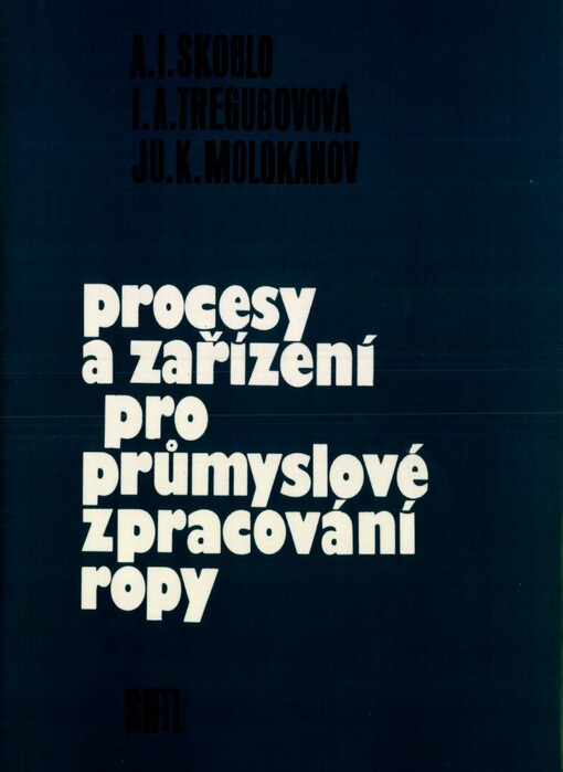 Procesy a zařízení pro průmyslové zpracování ropy