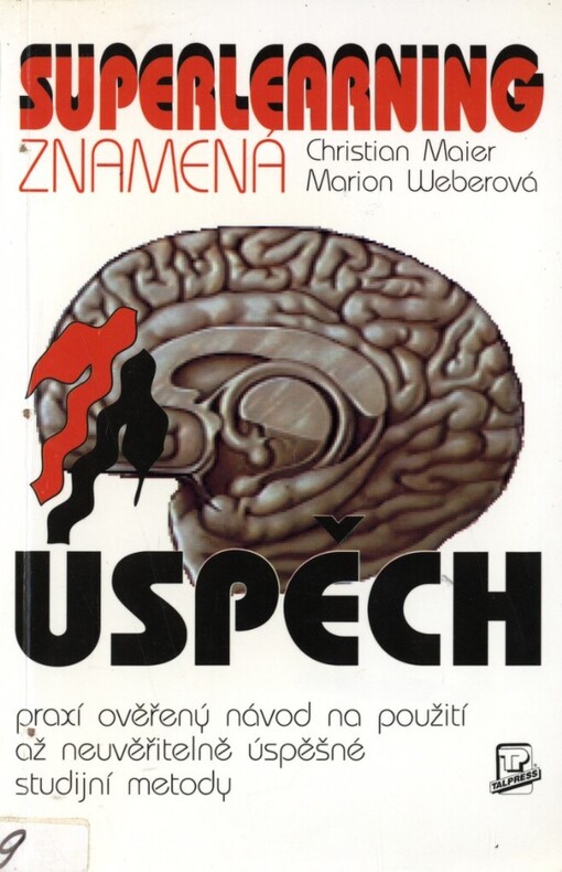 Superlearning znamená úspěch: Praxí ověřený návod na použití až neuvěřitelně úspěšné studijní metody