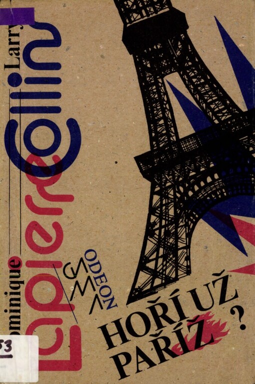 Hoří už Paříž? :(25. srpna 1944) : historie osvobození Paříže