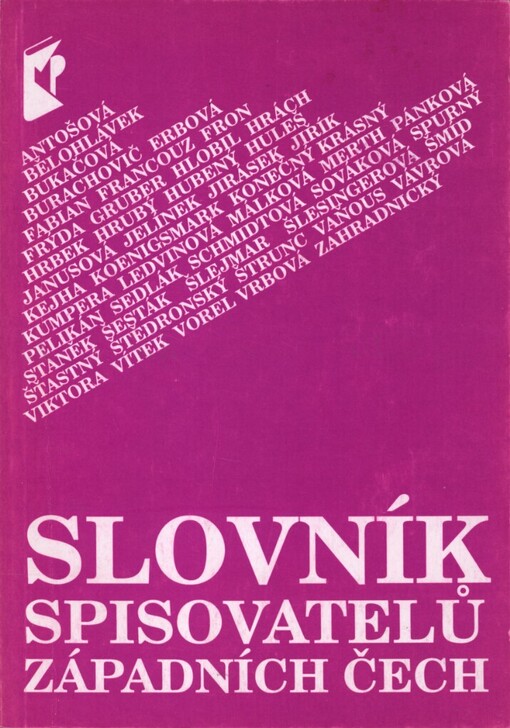 Slovník spisovatelů západních Čech - členů Střediska západočeských spisovatelů v Plzni: biograficko-bibliografická příručka