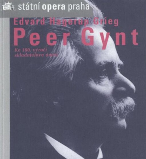 Edvard Hagerup Grieg (1843-1907), Peer Gynt : scénická hudba k dramatu Henrika Ibsena : [13. & 16.9.2007]