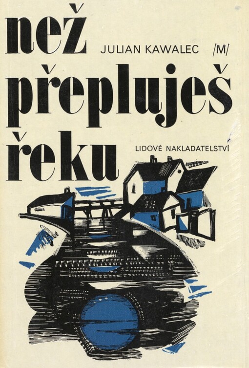 Než přepluješ řeku