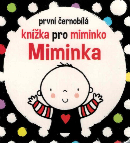 První černobílá knížka pro miminko. Miminka