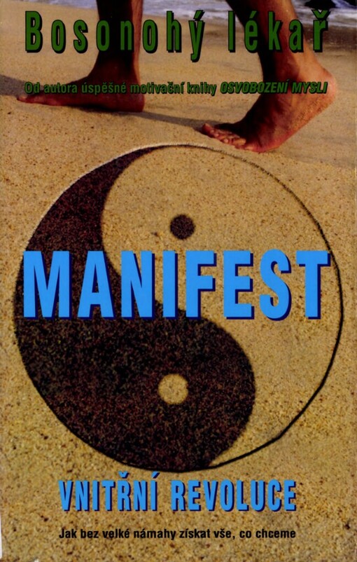 Manifest: vnitřní revoluce : jak bez velké námahy získat vše, co chceme