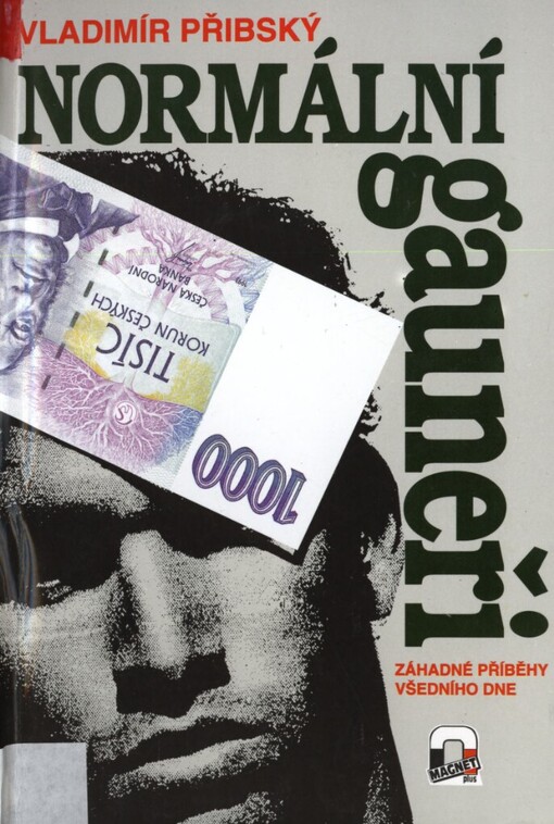 Normální gauneři: Záhadné příběhy všedního dne