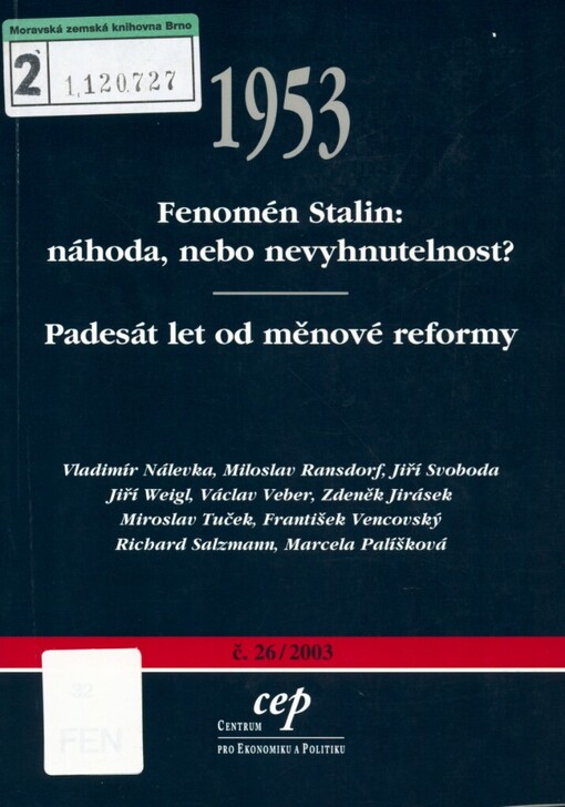 Fenomén Stalin: náhoda, nebo nevyhnutelnost? ;Padesát let od měnové reformy : sborník textů