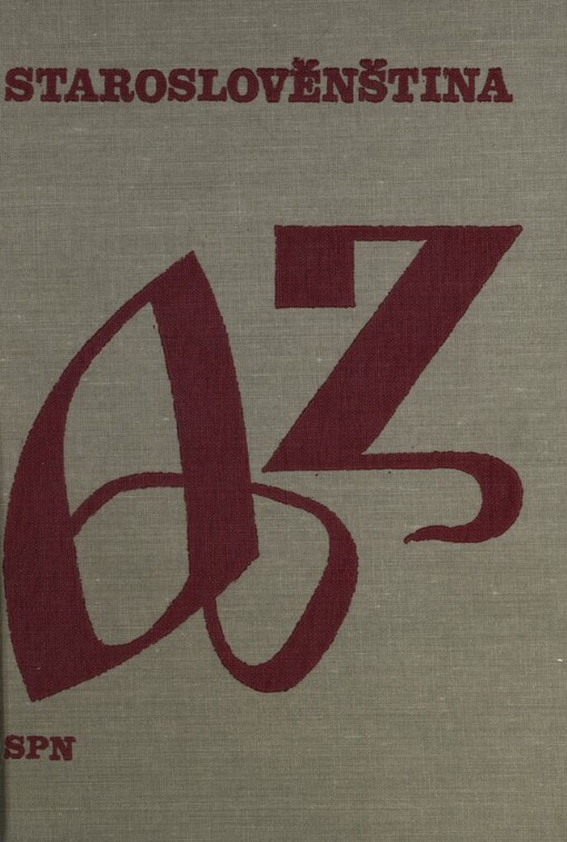 Staroslověnština :vysokošk. učebnice pro stud. pedagog. a filosof. fakult