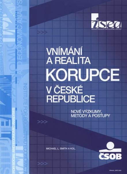 Vnímání a realita korupce v České republice :nové výzkumy, metody a postupy