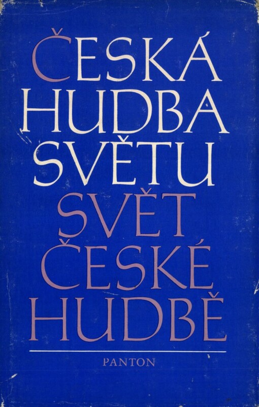 Česká hudba světu-svět české hudbě :sborník původních statí čs. a sovět. hudebních vědců k Roku české hudby