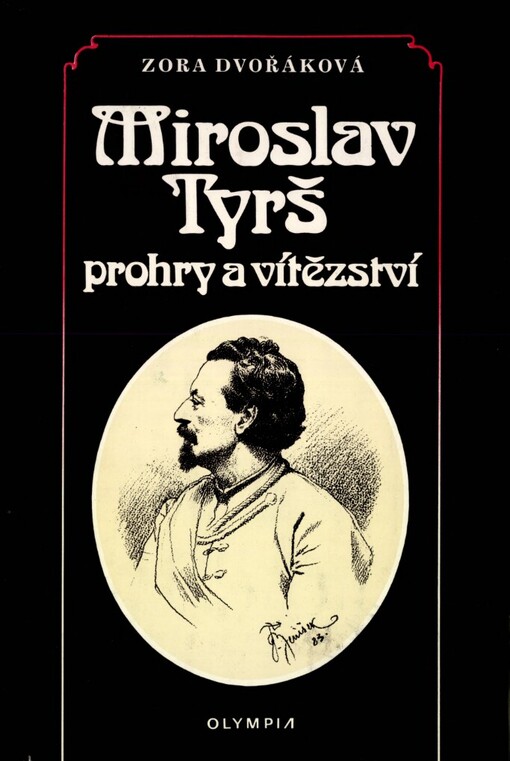 Miroslav Tyrš: prohry a vítězství
