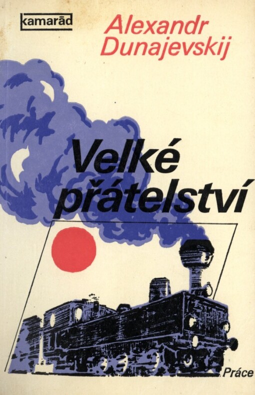 Velké přátelství :po stopách jedné historie