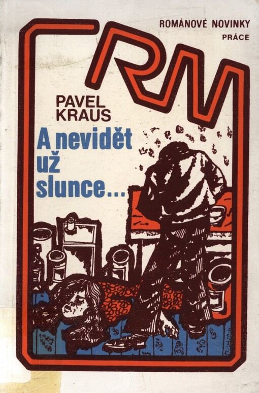 A nevidět už slunce ...