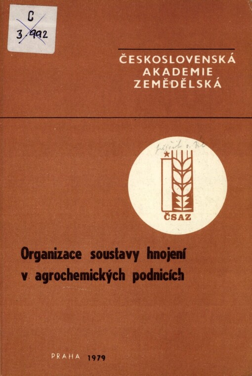 Organizace soustavy hnojení v agrochemických podnicích: Sborník příspěvků ze semináře ČSAZ, [který] se konal 20. února 1979 v Chocni