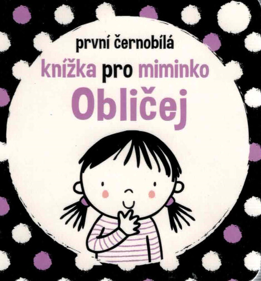 První černobílá knížka pro miminko. Obličej